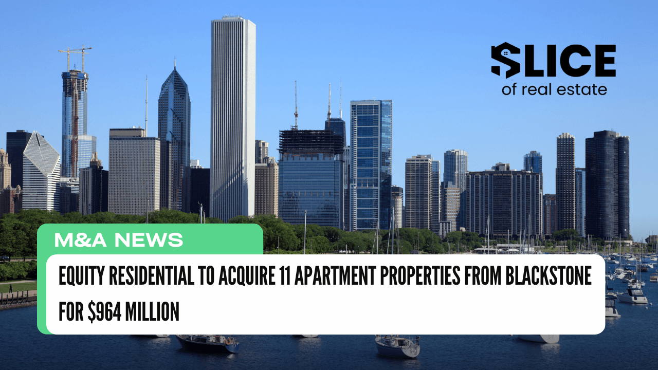 Equity Residential to Acquire 11 Apartment Properties from Blackstone for $964 Million