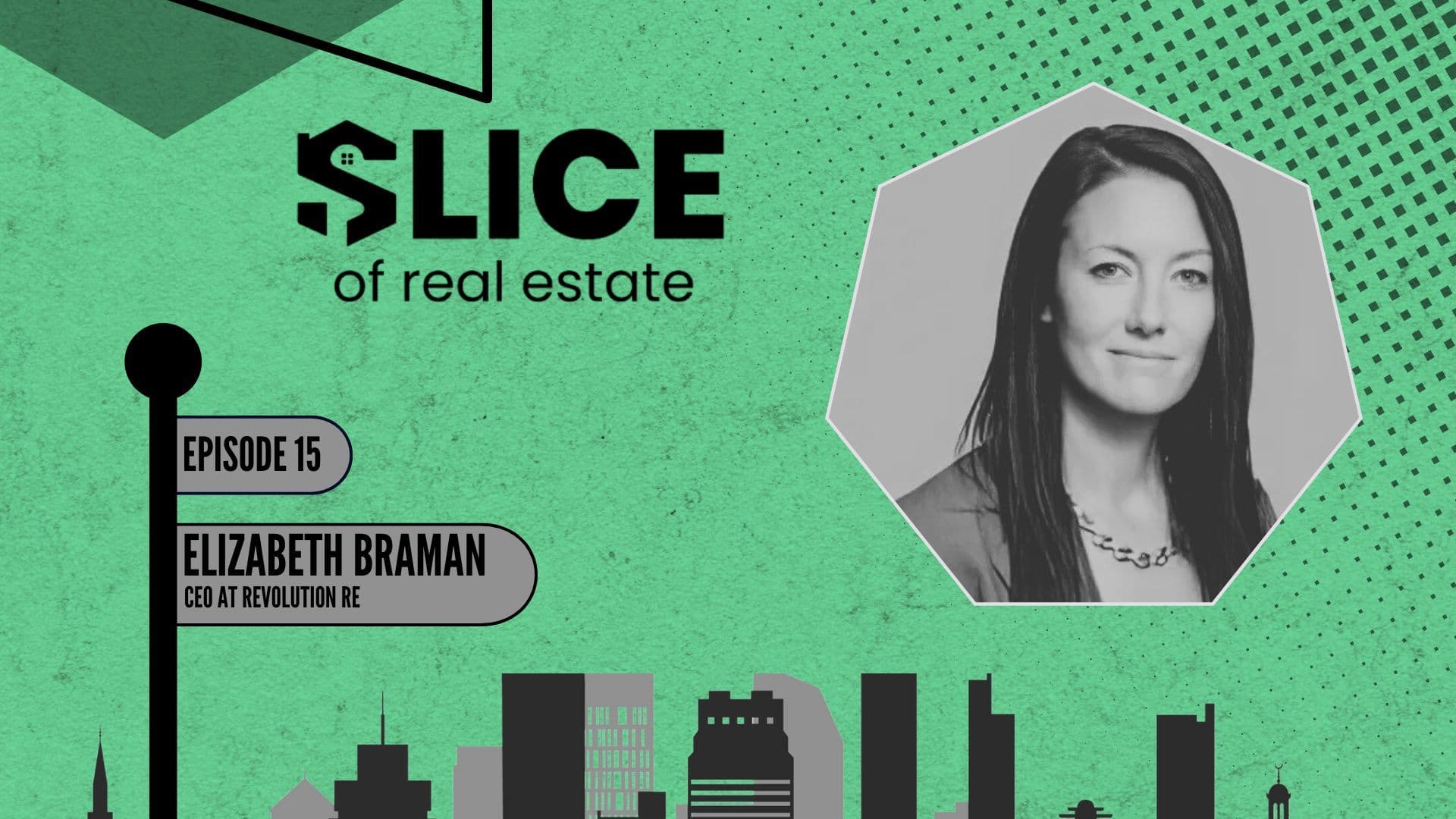 #15 - Elizabeth Braman, CEO at Revolution RE