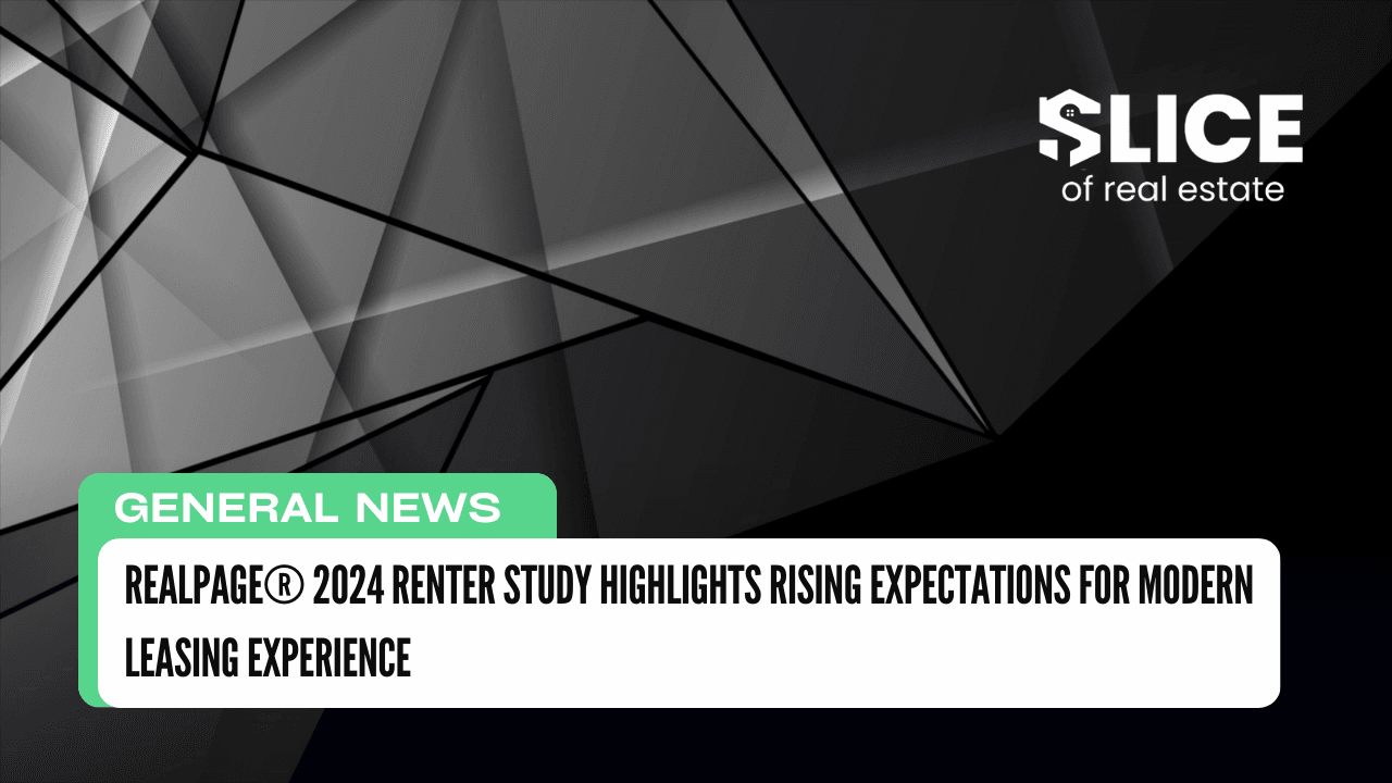 RealPage® 2024 Renter Study Highlights Rising Expectations for Modern Leasing Experience