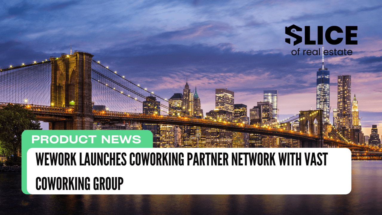 WeWork Launches Coworking Partner Network with Vast Coworking Group